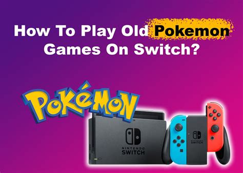 How to Play Older Pokémon Games on Switch